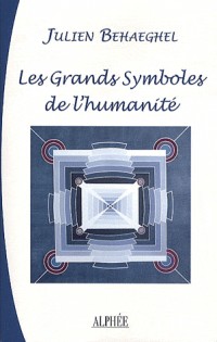 Les grands symboles de l'humanité