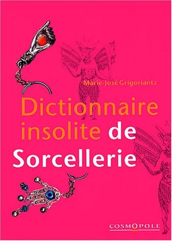 Dictionnaire insolite de Sorcellerie