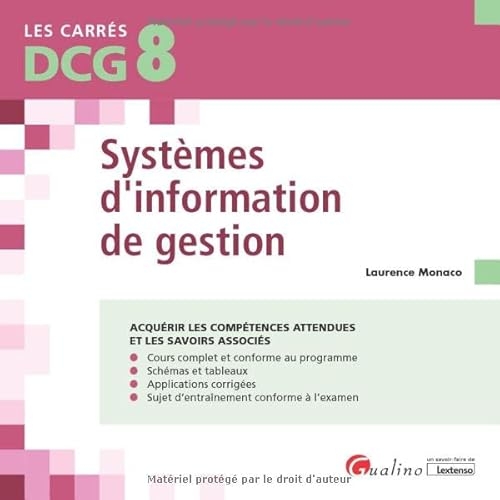 DCG 8 - Systèmes d'information de gestion: Cours et applications corrigées