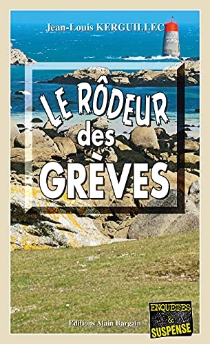 Le rôdeur des grèves: Les enquêtes du commandant Le Fur - Tome 10