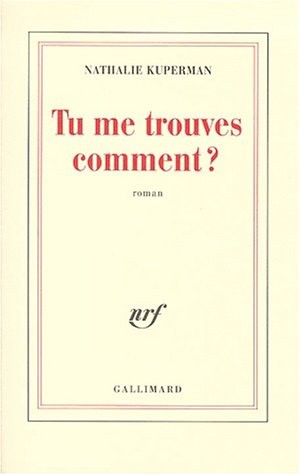 Tu me trouves comment ?