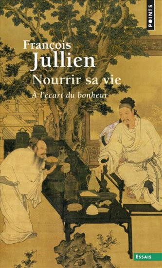 Nourrir sa vie. A l'écart du bonheur
