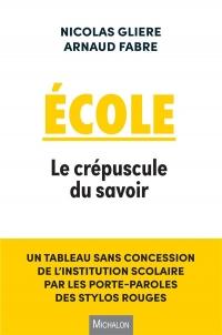 Ecole. Le crépuscule du savoir