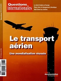 Le transport aérien, une mondialisation réussie (Questions internationales n°78)