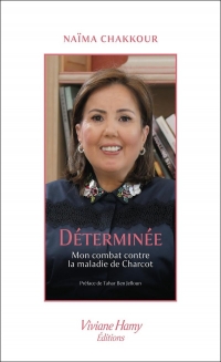 Déterminée: Mon combat contre la maladie