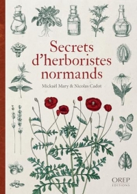 Secrets d'herboristes normands