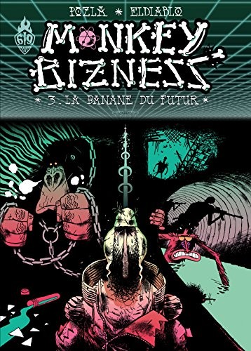 Monkey Bizness, Tome 3 : La banane du futur