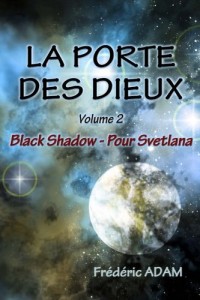 La Porte des Dieux - Volume 2 - Black Shadow, pour Svetlana