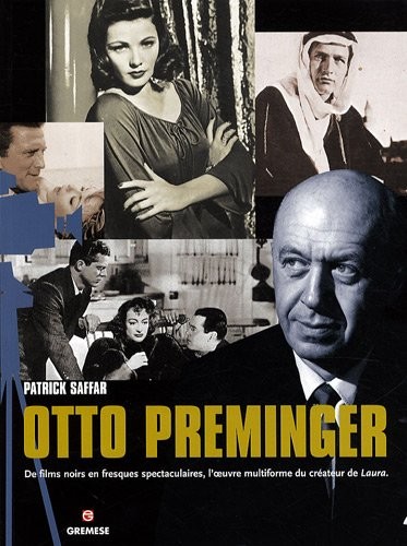 Otto Preminger: De films noirs en fresques spectaculaires, l'oeuvre multiforme du créateur de Laura