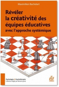 Reveler la Creativite des Equipes Educatives avec l'Approche Systemique