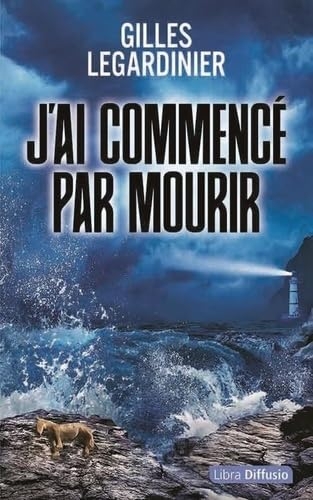 J'ai commencé par mourir