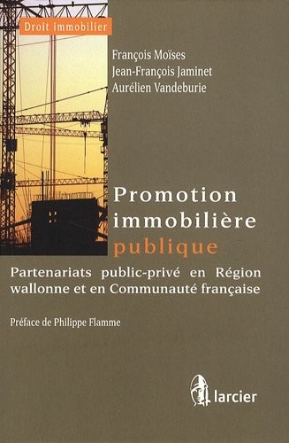 Promotion immobilière publique : Partenariats public-privé en Région wallonne et en communauté française