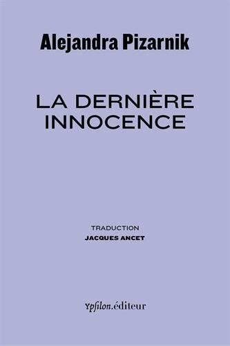 La dernière innocence : Suivi de Souvenir d'Alejandra