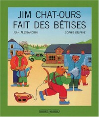 Jim Chat-Ours fait des bêtises