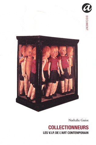 Collectionneurs - Les VIP de l'art contemporain