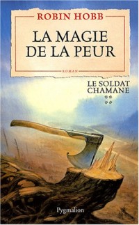 Le Soldat chamane, Tome 4 : La magie de la peur