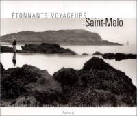 Etonnants voyageurs. illustrations en noir et en couleur, 100 photos