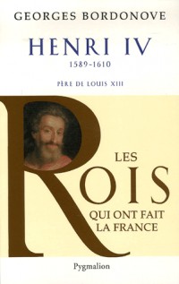 Henri IV : Le Grand