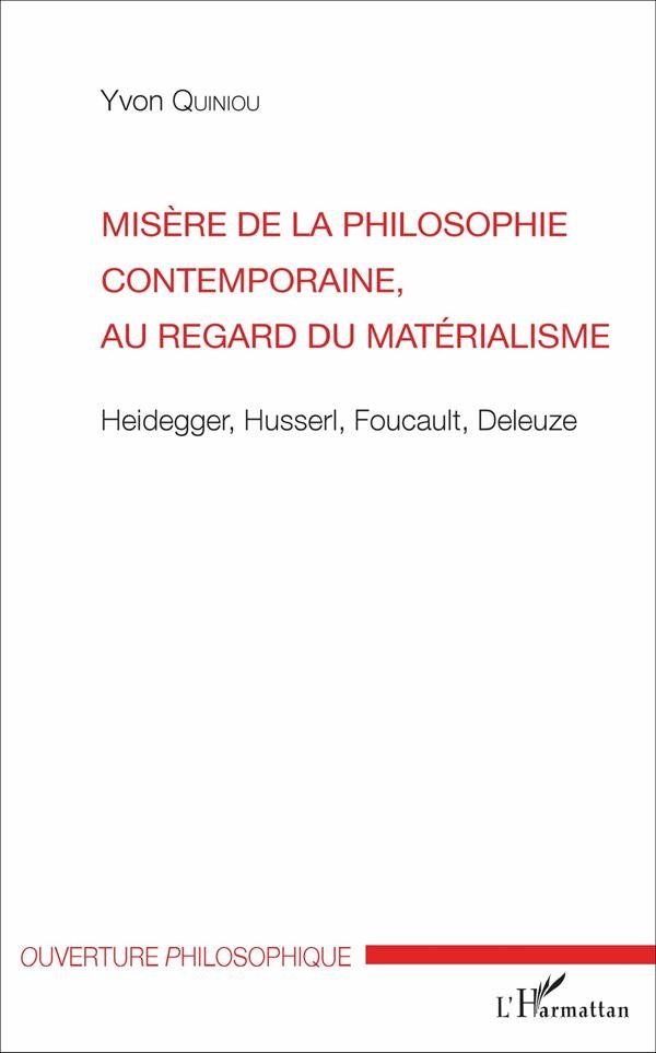 Misère de la philosophie contemporaine, au regard du matérialisme