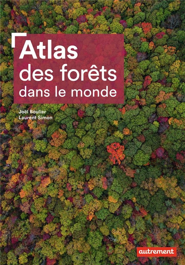 ATLAS DES FORETS DANS LE MONDE