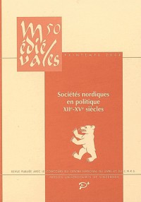 Médiévales n° 50 (2006). Sociétés nordiques en politique XIIe-XVe siècles