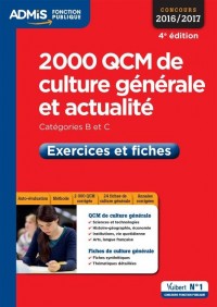 2000 QCM de culture générale et actualité - Méthode et entraînement - Catégories B et C - Concours 2016-2017