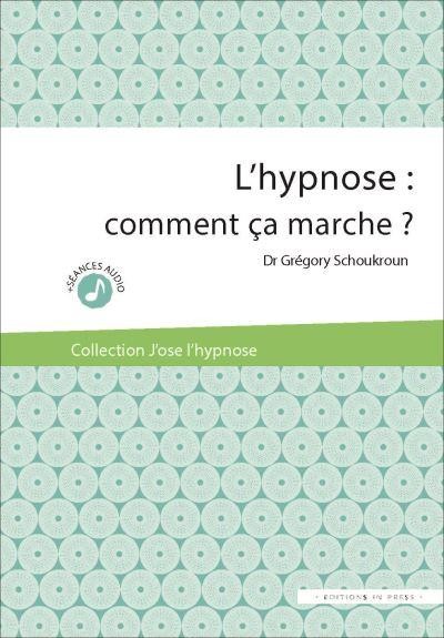 L'hypnose : comment ça marche ?