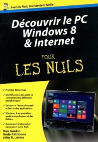 Découvrir le PC Windows 8 et Internet Pour les Nuls