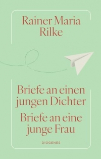 Briefe an einen jungen Dichter / Briefe an eine junge Frau