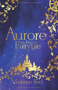 Aurore: this is not a fairytale