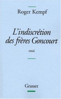 L'indiscrétion des frères Goncourt - Prix Femina de l'essai 2004