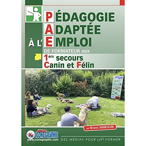 Livre Pédagogie Adaptée à l'Emploi de Formateur aux 1ers secours Canin et Félin