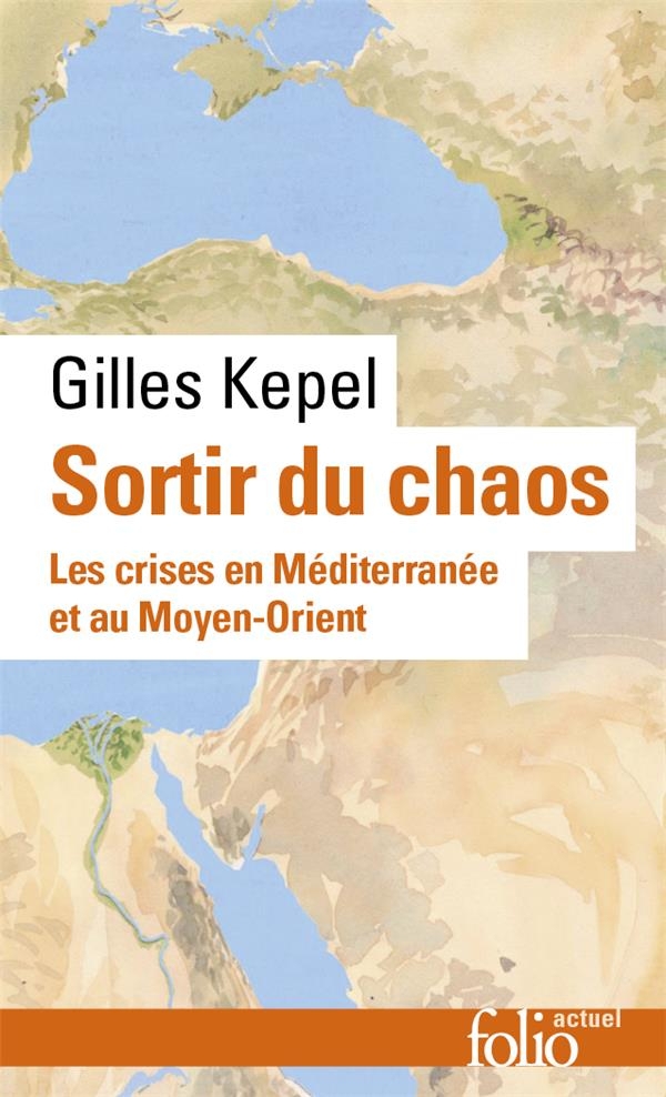 Sortir du chaos: Les crises en Méditerranée et au Moyen-Orient