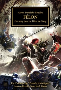 The Horus Heresy, tome 23 : Félon : Du sang pour le Dieu du Sang