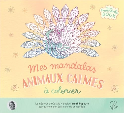 Mes mandalas - Animaux calmes à colorier: Plus de 50 coloriages pour s'apaiser