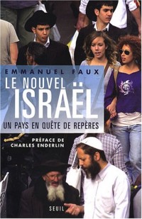 Le Nouvel Israël. Un pays en quête de repères