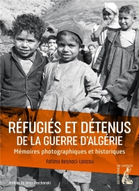 Exil et détention pendant la guerre d'Algérie. Mémoires photographiques et historiques.