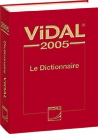 Vidal 2005 : Le Dictionnaire des médicaments