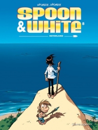 Spoon & White - Tome 08: Neverland