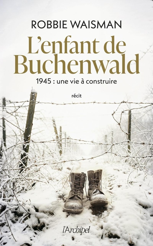 L'enfant de Buchenwald: 1945, une vie à construire