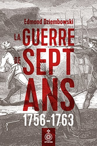 La Guerre de Sept Ans, 1756-1763