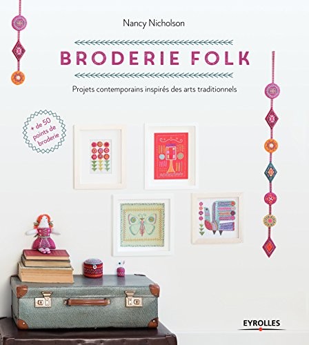 Broderie folk: Projets contemporains inspirés de motifs traditionnels