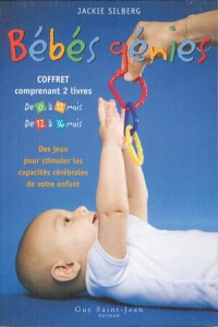 Bébés génies, 2 volumes : de 0 à 12 mois, De 12 à 36 mois, des jeux pour stimuler les capacités cérébrales de votre enfant