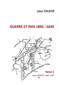 Guerre et Paix: Tome 1