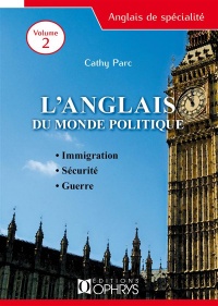 L Anglais du Monde Politique Volume 2 - Immigration et négociations, Sécurité, Guerre