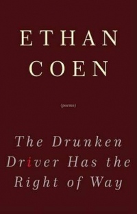 [The Drunken Driver Has the Right of Way] (By: Ethan Coen) [published: April, 2009]