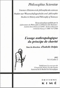 Philosophia Scientae Volume 6 N° 2/2002 : L'usage anthropologique du principe de charité