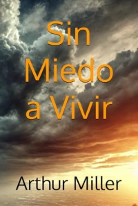 Sin miedo a vivir