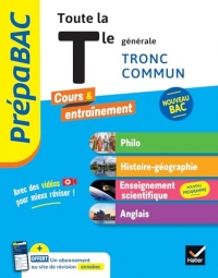 Prépabac Toute la Tle générale (tronc commun) - Bac 2025 (toutes les matières): Philo, Histoire-Géographie, Enseignement scientifique, Anglais