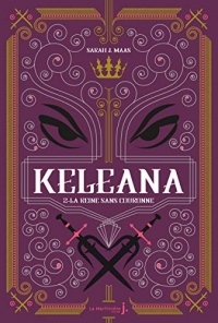 Keleana - tome 2 La Reine sans Couronne (02)